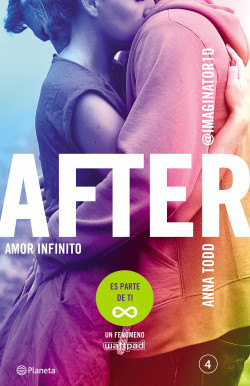 After 4. Amor infinito - Anna Todd | PlanetadeLibros