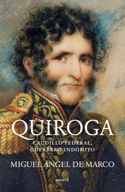 Quiroga - Miguel Ángel de Marco | Planeta de Libros
